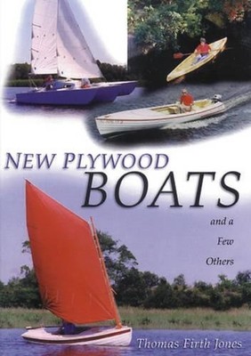New Plywood Boats: And a Few Others..., Jones, Thomas F
