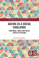 Ageing As A Social Challenge Individual, Family And Social Aspects In Poland