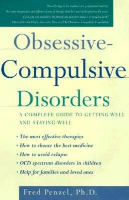 Obsessive-Compulsive Disorders: A Complete Guide to Getting Well and Stay - GOOD