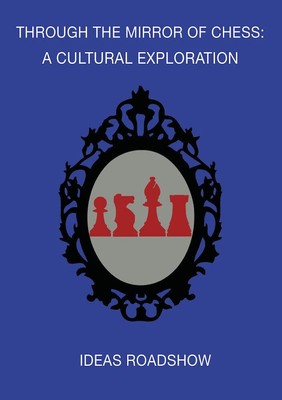 Through The Mirror Of Chess: A Cultural Exploration (DVD)