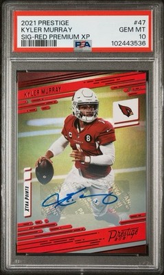 2021 PANINI PRESTIGE | SIGNATURE-RED PREMIUM XTRA POINTS | KYLER MURRAY | PSA 10