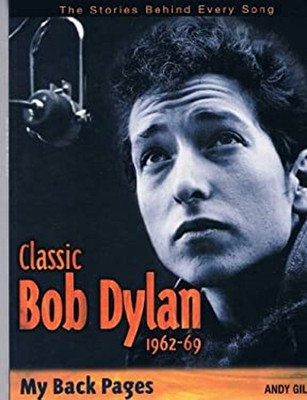 Classic Bob Dylan 1962-69 Andy Gill