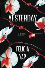 Yesterday - Hardcover By Yap, Felicia - GOOD