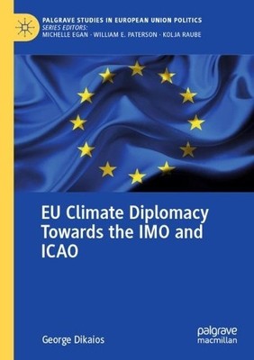 EU Climate Diplomacy Towards the IMO and ICAO - 9783031511257