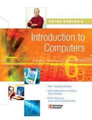 Peter Norton's Introduction to Computers by Norton, Peter