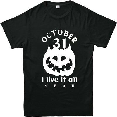 31 OKTOBER ICH LEBE ES DAS GANZE JAHR Halloween festlich bedruckt Männer Kinder T-Shirts Tops