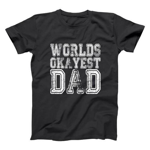 Okayest Dad Funny Fathers Day Gift 
