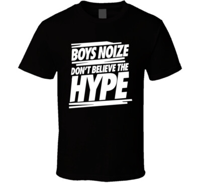 Boys Noize Don'T Believe The Hype Logo T Shirt