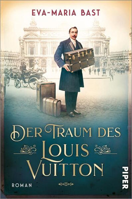 Der Traum des Louis Vuitton | Eva-Maria Bast | 2024 | deutsch