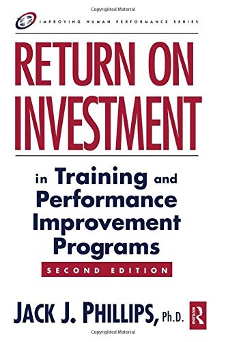 Return on Investment in Training and Performance Improvement Pro