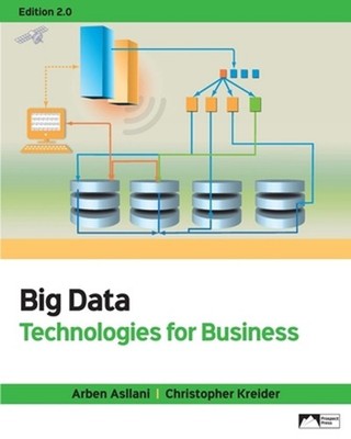 Big Data: Technologies for Business by Arben Asllani Paperback Book
