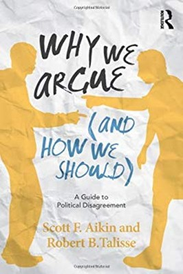 #ad #ad Why We Argue and How We Should : A Guide to Political Disagreemen $6.41