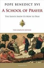 A School of Prayer: The Saints Show Us How to Pray, Benedict XVI, Pope, Very Goo