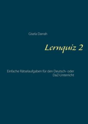 Lernquiz 2: Einfache R?Tselaufgaben F?R Den Deutsch- Oder Daz-Unterricht