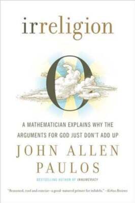 Irreligion by Professor Paulos, John Allen: Used