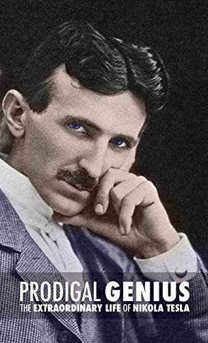 Prodigal Genius: The Extraordinary Life of Nikola Tesla - Image 2