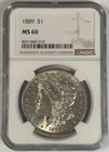 1889 Morgan Silver $1 Dollar Coin NGC MS 60