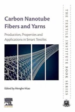 Carbon Nanotube Fibres and Yarns: Production, - Paperback, by Miao Menghe - New