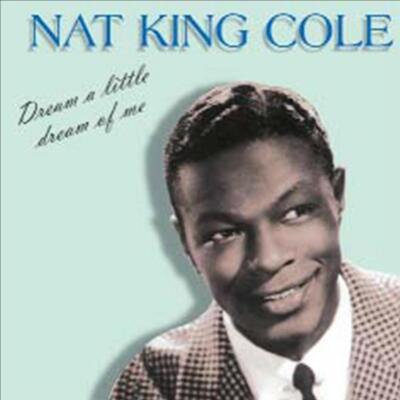 Dream A Little Dream Of Me - Nat King Cole (Audio CD)