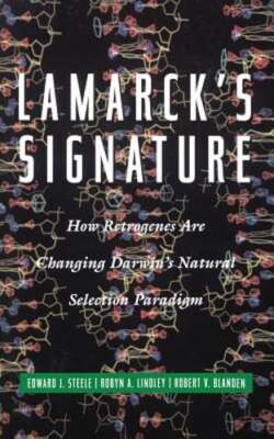 Lamarck's Signature by Edward J Steele: Used