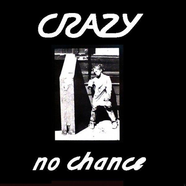 Crazy No Chance (винил) (ИМПОРТ ИЗ Великобритании)