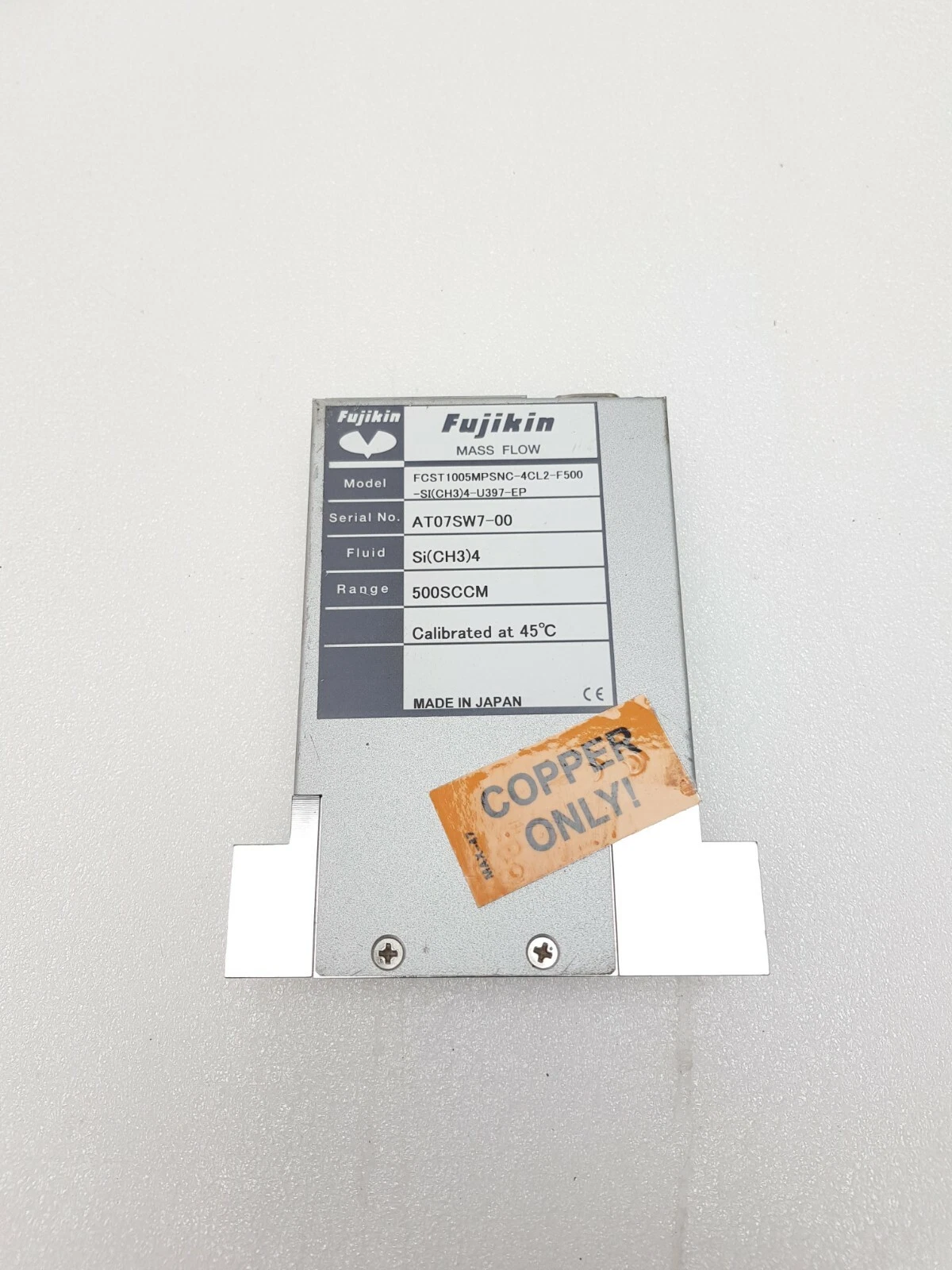 Fujikin nameplate: FCST1005MPSNC-4CL2-F500-SI(CH3)4-U397-EP, Si(CH3)4, 500 SCCM, 45 °C
