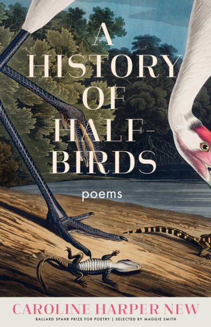 Ballard Spahr Prize 2023 Winner Poems by Caroline Harper New (Paperback Book)