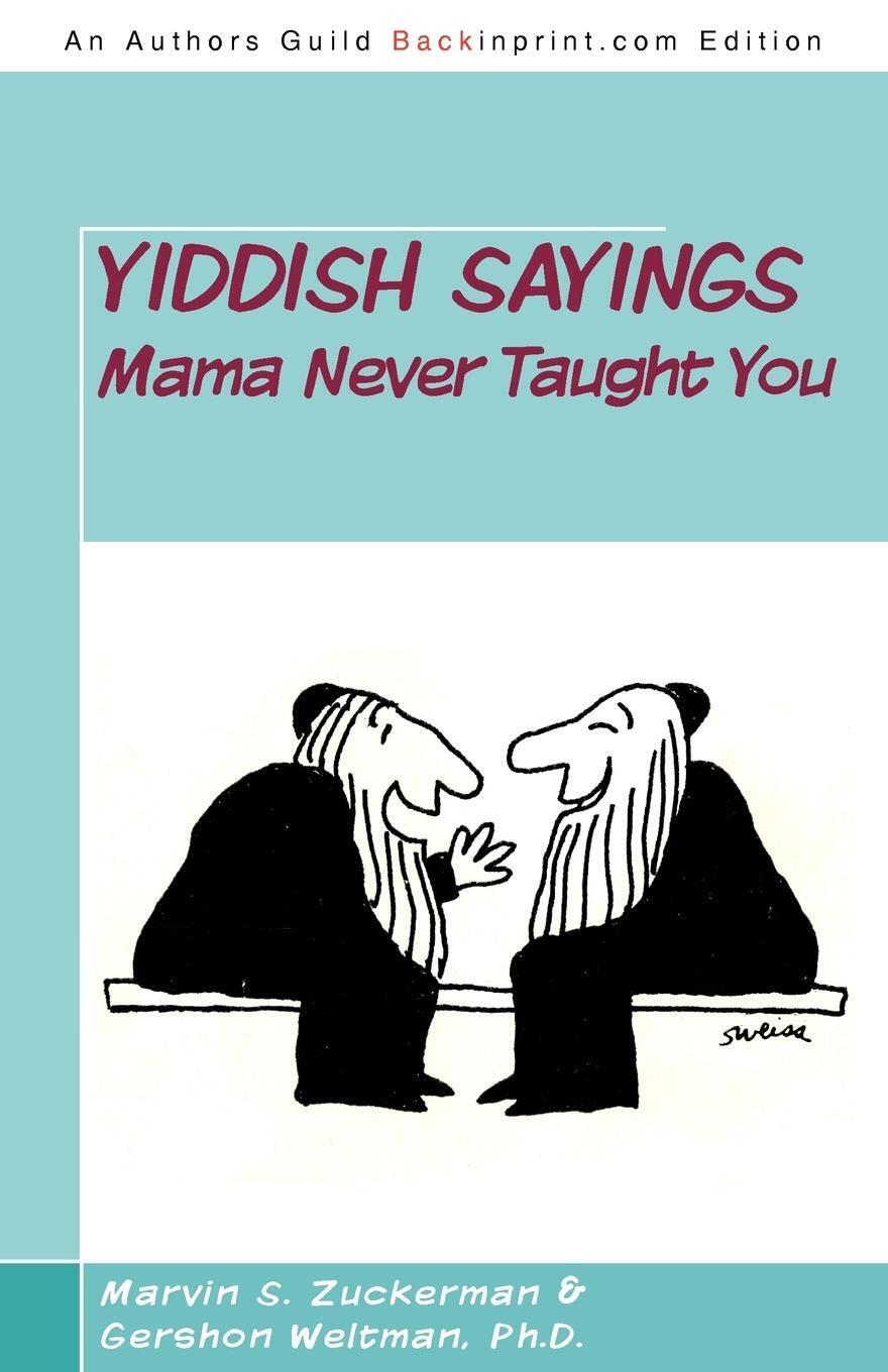 Thumbnail - Marvin S. Zuckerman (u. A.) | Yiddish Sayings Mama Never Taught You |