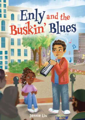 Enly and the Buskin' Blues by Jennie Liu: New