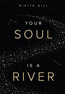 Your Soul Is A River - Perfect Paperback By Nikita Gill - GOOD