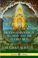 Hidden Symbolism Of Alchemy And The Occult Arts Herbert Silberer Taschenbuch
