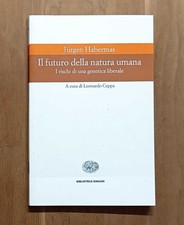 Il futuro della natura umana - Habermas (Einaudi 2002)
