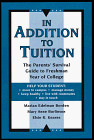 IN ADDITION TO TUITION: THE PARENTS' SURVIVAL GUIDE TO By Marian Edelman Borden