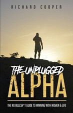 Richard Cooper The Unplugged Alpha (Taschenbu...