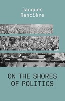 Jacques Ranciere - On The Shores Of Politics - Paperback - G245Z