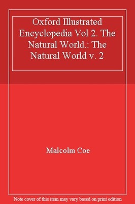 Oxford Illustrated Encyclopedia Vol 2. The Natural World.: The N