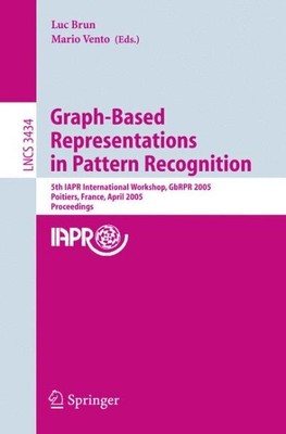 Graph-Based Representations in Pattern Recognition : 5th IAPR International W...