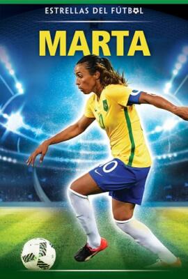 Marta (Estrellas del fútbol / Soccer Stars) (Spanish Edition) - Machajewski...