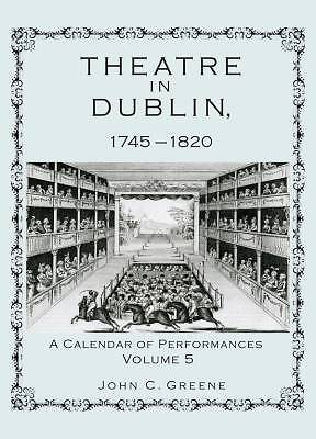 Theater in Dublin, 17451820 Ein Kalender der Performa