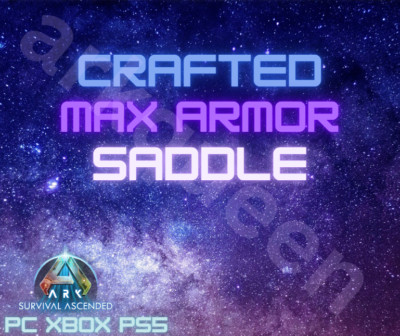 Ark Survival Ascended PvE   Crafted Saddle - Max Armor