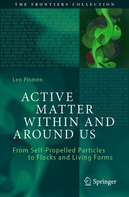 Active Matter Within and Around Us Len Pismen