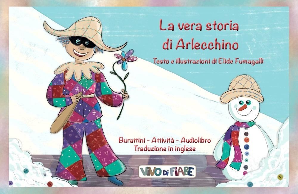 Libri Elide Fumagalli - La Vera Storia Di Arlecchino. Schede Per Kamishibai. Edi