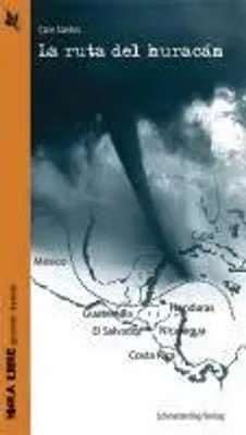 Care Santos | La ruta del huracan | Taschenbuch | Spanisch (2010) | Hora Libre