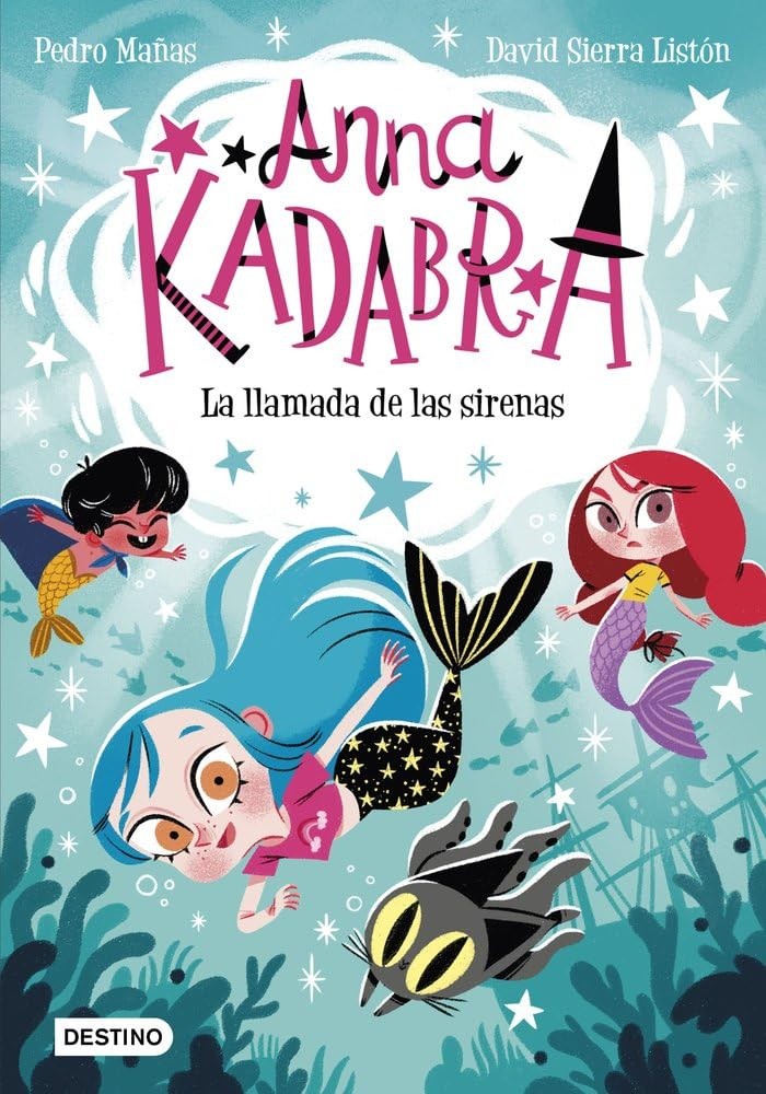Anna Kadabra 10. La llamada de las sirenas by Pedro Ma�as