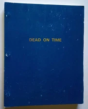 DEAD ON TIME J. Lee Thompson Play Script