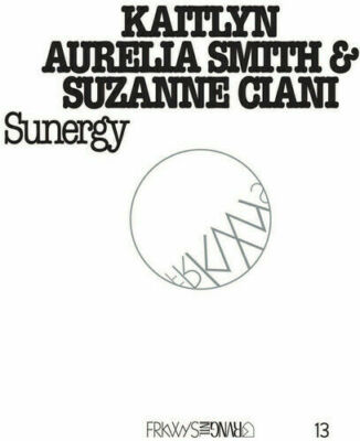 Kaitlyn Aurelia Smith - FRKWYS Vol. 13: Sunergy - CD NEU/OVP