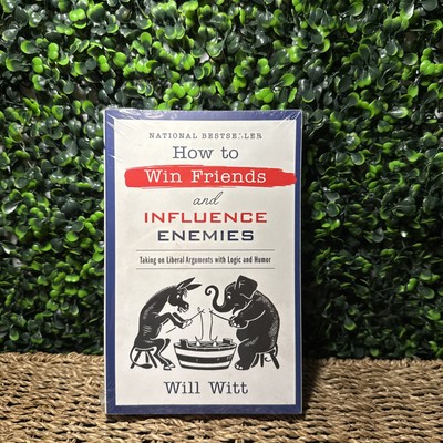 How to Win Friends and Influence Enemies : Taking on Liberal Arguments With L...