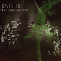 Gazpacho - Fireworking At St.Croix - Cd - G4Z