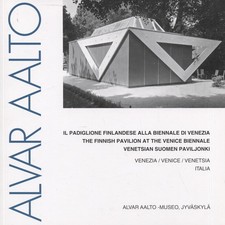 Alvar Aalto / Il padiglione finlandese alla Biennale di Venezia = 1st ed 2018