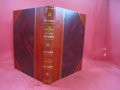 The Mysteries Of Udolpho A Romance 1891 [Leather Bound]